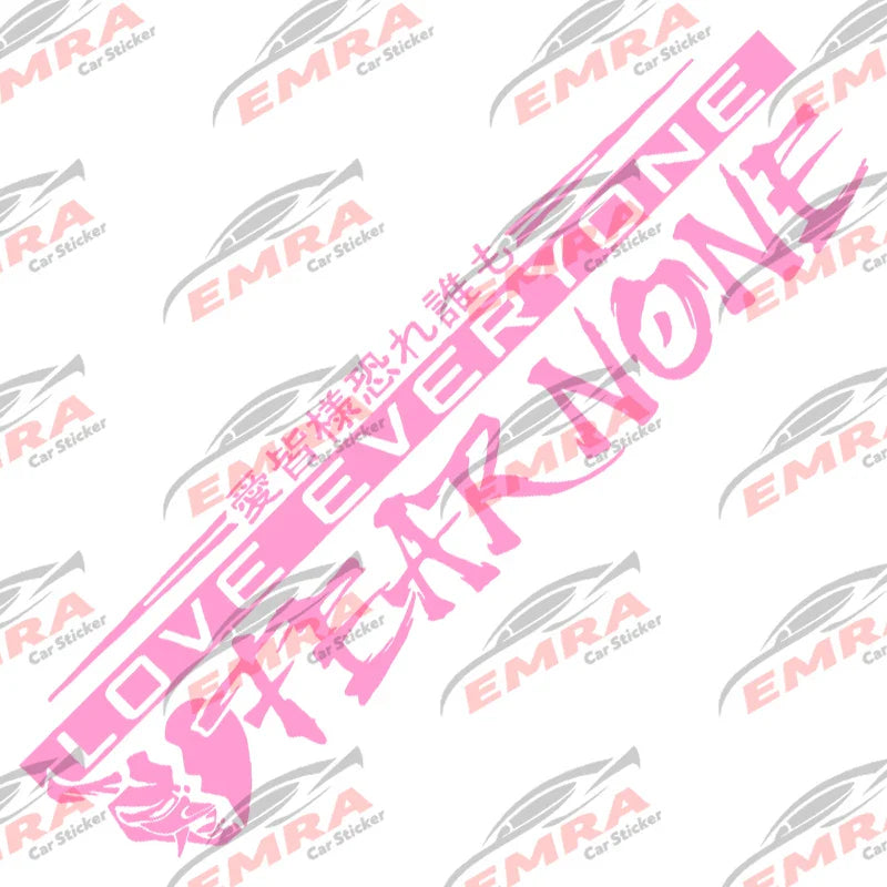 Love Everyone JDM Car Stickers for Drift Stance Anime Sticker Dream Build Escape After The File Glass Decoration Vinyl Decals (ONLINE ORDER ONLY)