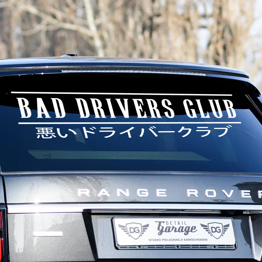 Bad Drivers JDM Car Sticker Windshield Stickers Banner Run Sport Competition Style Waterproof Sunscreen Decorative Vinyl Decals (ONLINE ORDER ONLY)