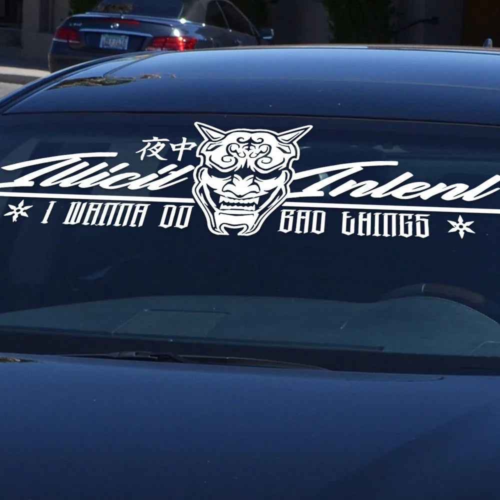 Illicit Intent I Wanna Do Bad Things Car Sticker Windshield Banner Night Run JDM Sport Competition Style Waterproof Vinyl Decals (ONLINE ORDER ONLY)