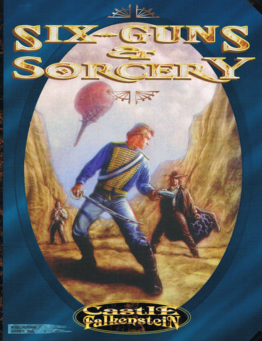 Castle Falkenstein: Six-Guns and Sorcery (ONLINE ORDER ONLY)