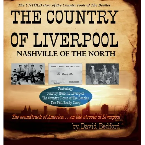 The Country of Liverpool: Nashville of the North - Hardcover (ONLINE ORDER ONLY)