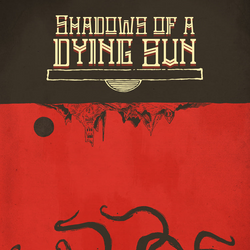 Shadows of a Dying Sun (Online Order Only)