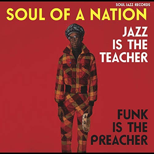 Soul Of A Nation: Jazz Is The Teacher, Funk Is The Preacher -- Afro-Centric Jazz, Street Funk And The Roots Of Rap In The Black Power Era 1969-75 [Vinyl] (ONLINE ORDER ONLY)