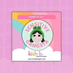 Sensitive Gangsta| Sticker Die Cut (ONLINE ORDER ONLY)