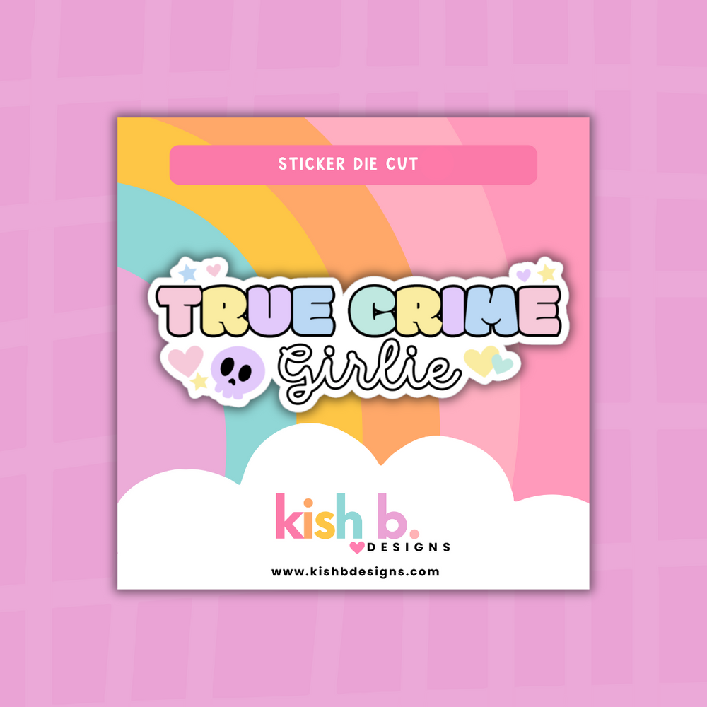 True Crime Girlie | Sticker Die Cut (ONLINE ORDER ONLY)