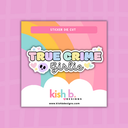 True Crime Girlie | Sticker Die Cut (ONLINE ORDER ONLY)
