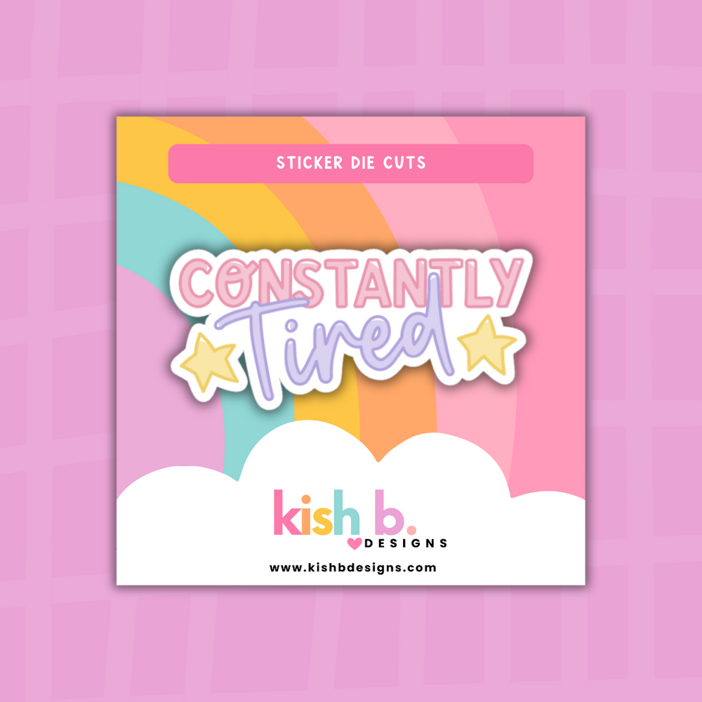 Constantly Tried | Sticker Die Cut (ONLINE ORDER ONLY)