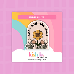 Grow with the Flow  | Sticker Die Cut (ONLINE ORDER ONLY)