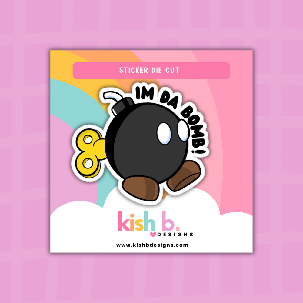I'm Da Bomb| Sticker Die Cut (ONLINE ORDER ONLY)