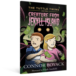 The Tuttle Twins and the Creature from Jekyll Island (ONLINE ORDER ONLY)