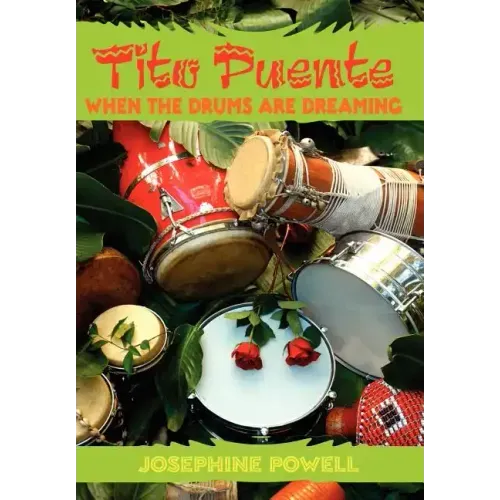 Tito Puente: When the Drums Are Dreaming - Hardcover (ONLINE ORDER ONLY)