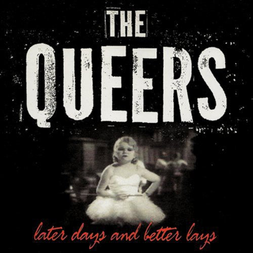 The Queers - Later Days and Better Lays [Vinyl] (ONLINE ORDER ONLY)
