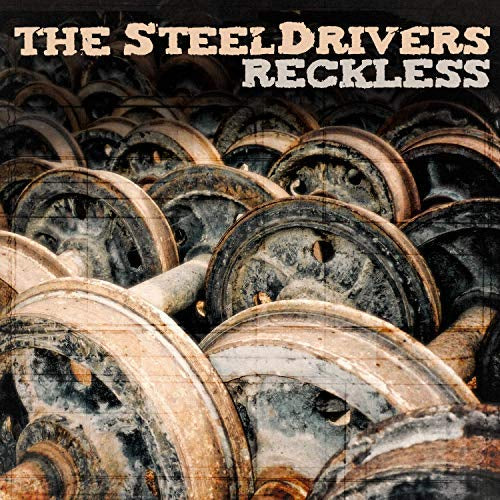 The Steeldrivers - Reckless [LP] [Vinyl] (ONLINE ORDER ONLY)