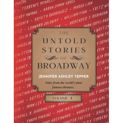 The Untold Stories of Broadway, Volume 4 - Paperback (ONLINE ORDER ONLY)