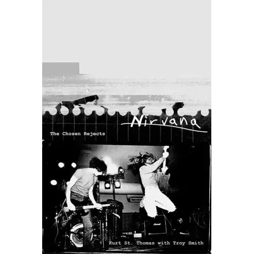 Nirvana: The Chosen Rejects - Paperback (ONLINE ORDER ONLY)