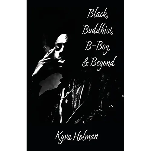 Black, Buddhist, B-Boy, & Beyond - Paperback (ONLINE ORDER ONLY)