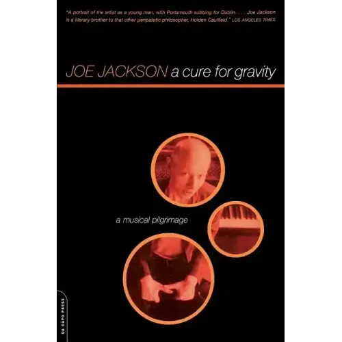 A Cure for Gravity: A Musical Pilgrimage - Paperback (ONLINE ORDER ONLY)