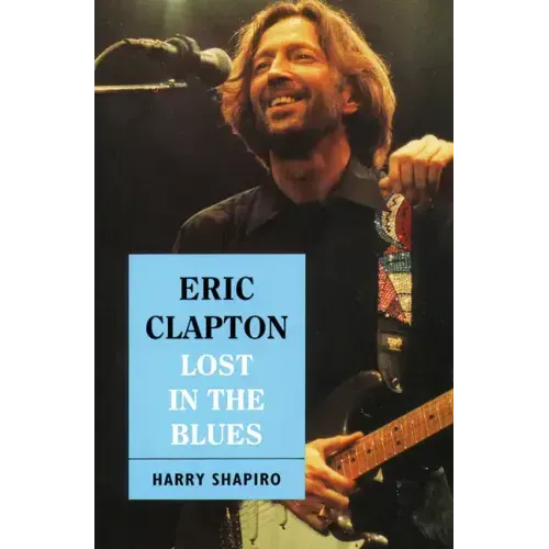 Eric Clapton: Lost in the Blues - Paperback (ONLINE ORDER ONLY)