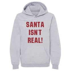 Christmas Santa Isn't Real (ONLINE ORDER ONLY)
