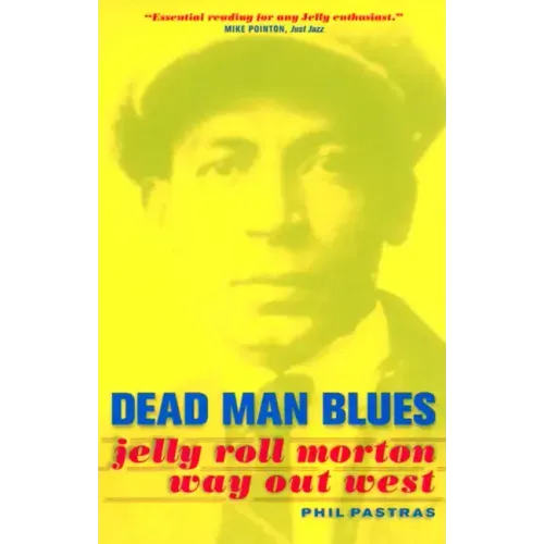 Dead Man Blues: Jelly Roll Morton Way Out West - Paperback (ONLINE ORDER ONLY)