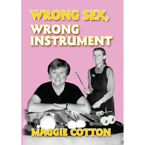 Wrong Sex, Wrong Instrument - Paperback (ONLINE ORDER ONLY)
