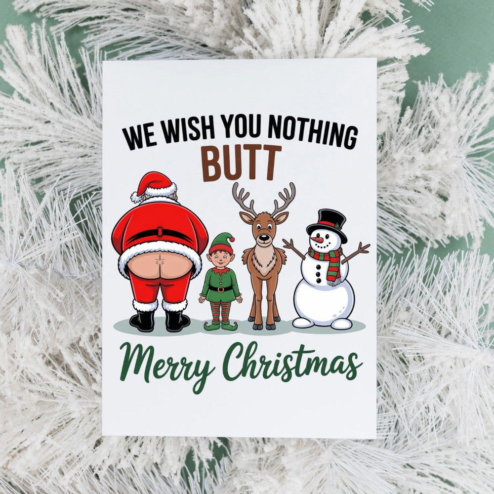 We Wish You Nothing Butt Christmas Card (ONLINE ORDER ONLY)