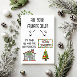 Am I Your Favorite Child Christmas Card (ONLINE ORDER ONLY)