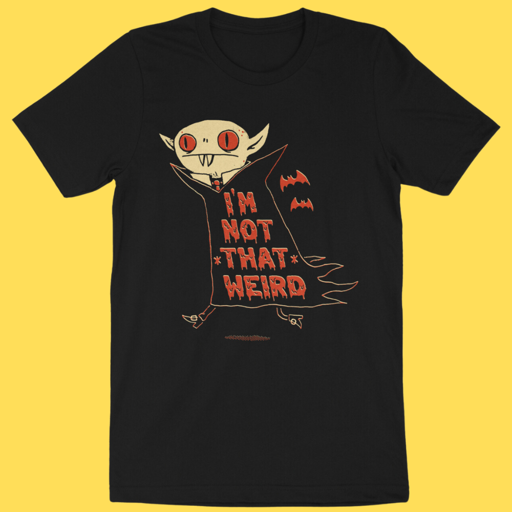 Not That Weird' Shirt (ONLINE ORDER ONLY)
