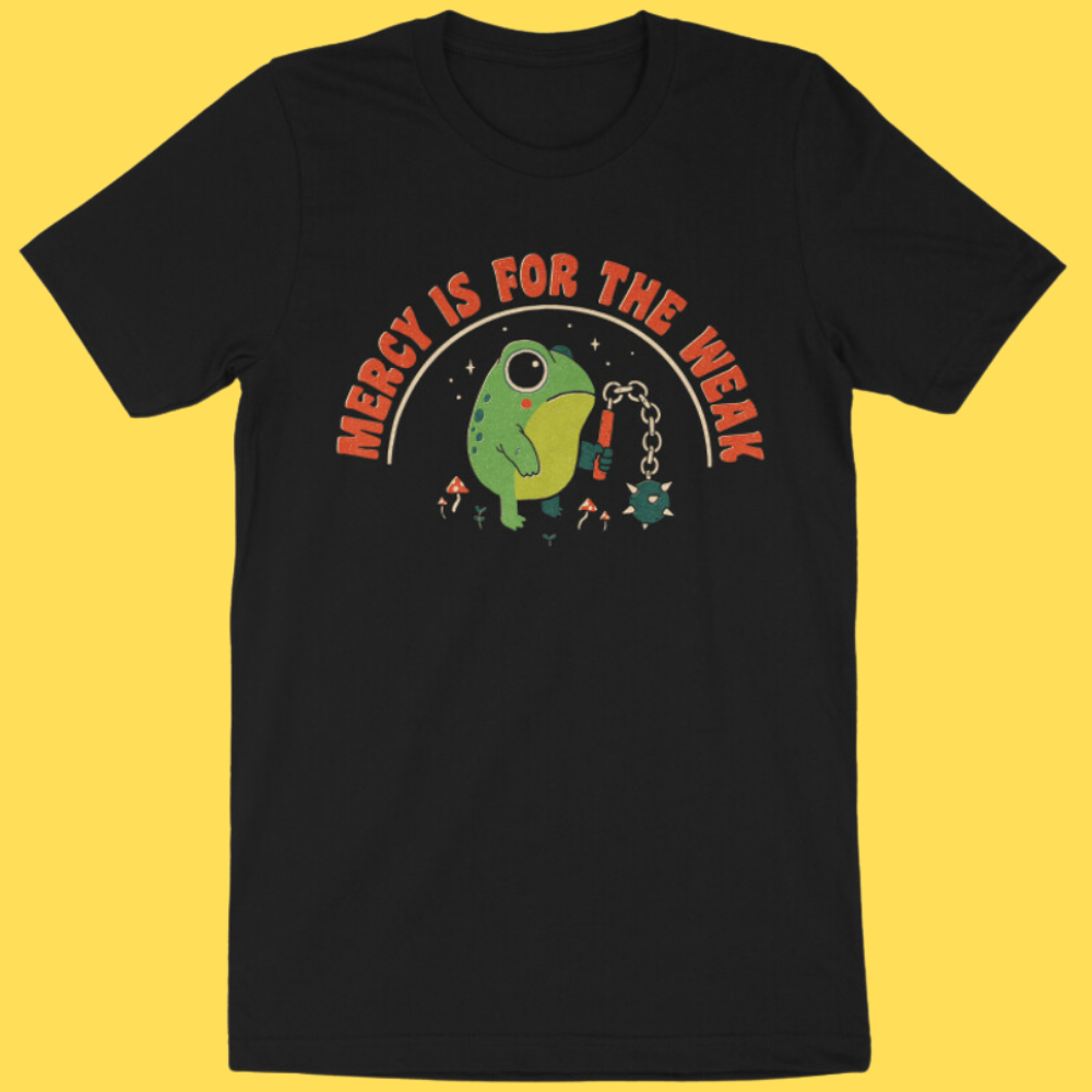 Mercy Is For The Weak' Shirt (ONLINE ORDER ONLY)