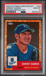 2022 TOPPS CHROME PLATINUM JOHNNY DAMON ORANGE REFRACTOR #328 - PSA 10 (Online Order Only)