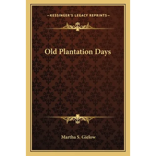 Old Plantation Days - Paperback (ONLINE ORDER ONLY)