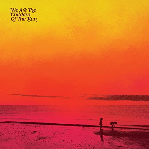 WE ARE THE CHILDREN OF THE SUN [CD] (ONLINE ORDER ONLY)