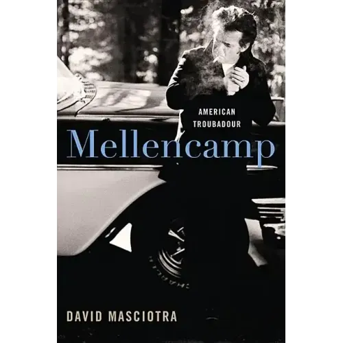 Mellencamp: American Troubadour - Hardcover (ONLINE ORDER ONLY)