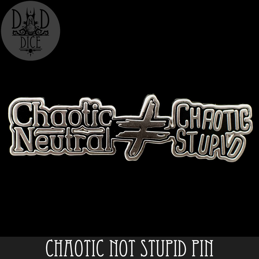Chaotic Not Stupid Enamel Pin (Online Order Only)