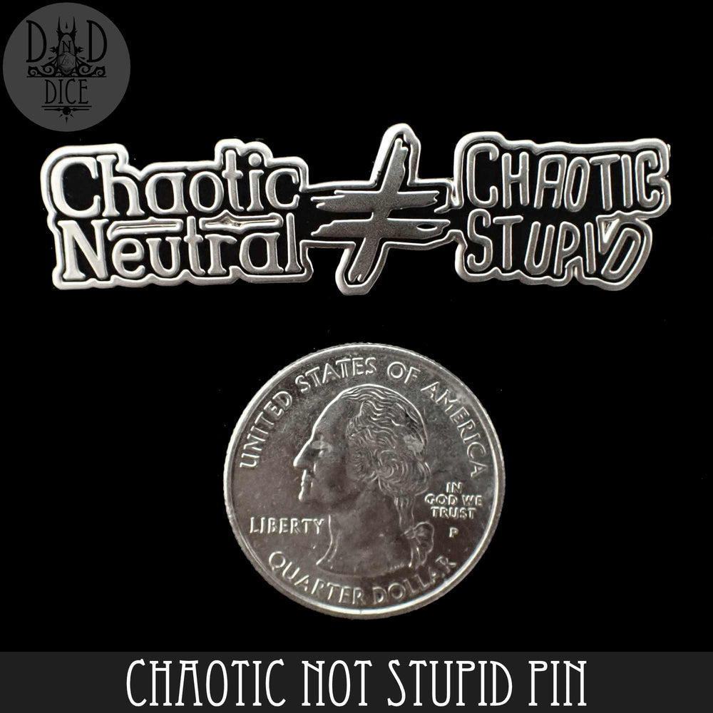 Chaotic Not Stupid Enamel Pin (Online Order Only)