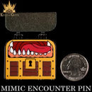 Mimic Encounter (Enamel Pin) (ONLINE ORDER ONLY)