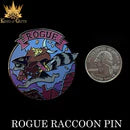 Rogue Raccoon (Enamel Pin) (ONLINE ORDER ONLY)