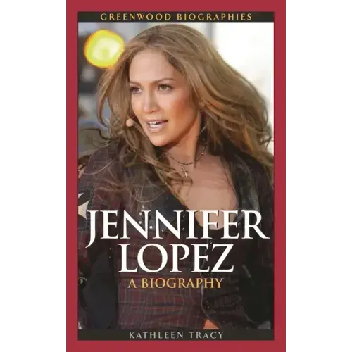 Jennifer Lopez: A Biography - Hardcover (ONLINE ORDER ONLY)