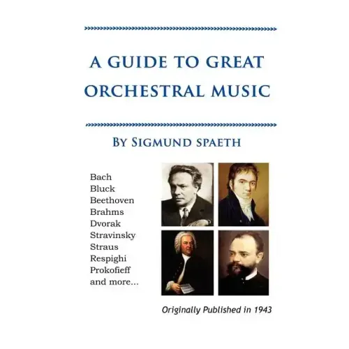 A Guide to Great Orchestral Music - Paperback (ONLINE ORDER ONLY)