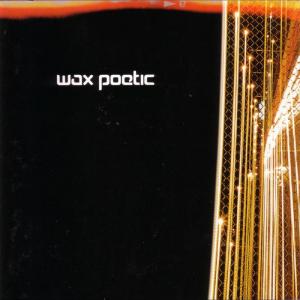 Wax Poetic RSD 21 [Vinyl] (ONLINE ORDER ONLY)