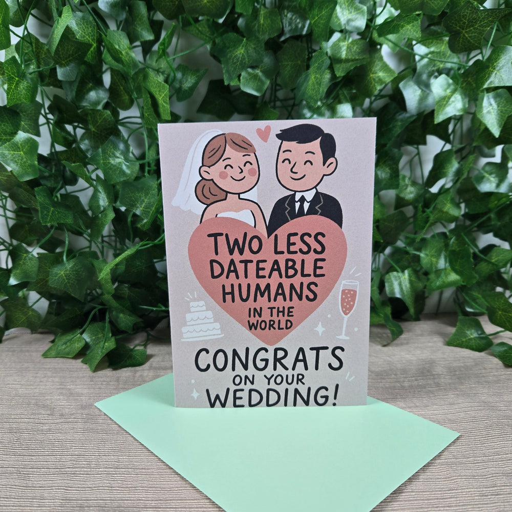 Two Less Dating Humans funny Wedding Congratulations Card (ONLINE ORDER ONLY)