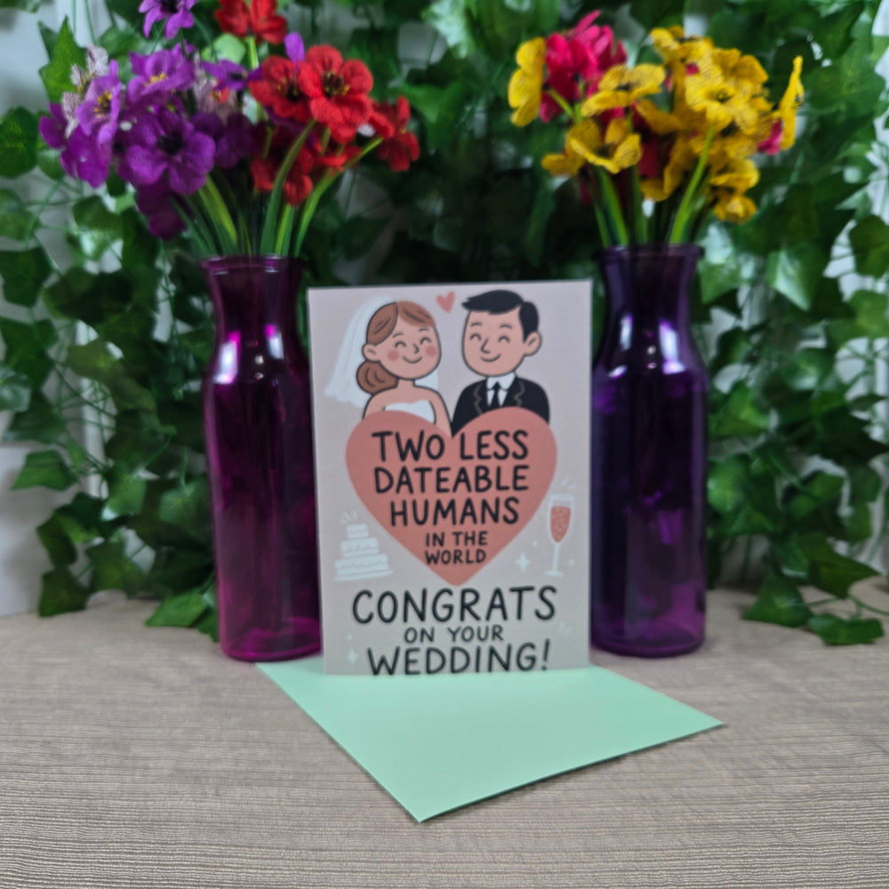 Two Less Dating Humans funny Wedding Congratulations Card (ONLINE ORDER ONLY)