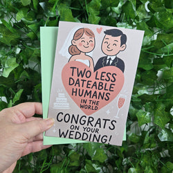 Two Less Dating Humans funny Wedding Congratulations Card (ONLINE ORDER ONLY)