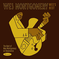 Wes Montgomery - Wes’s Best: The Best of Wes Montgomery on Resonance [LP] [Vinyl] (ONLINE ORDER ONLY)
