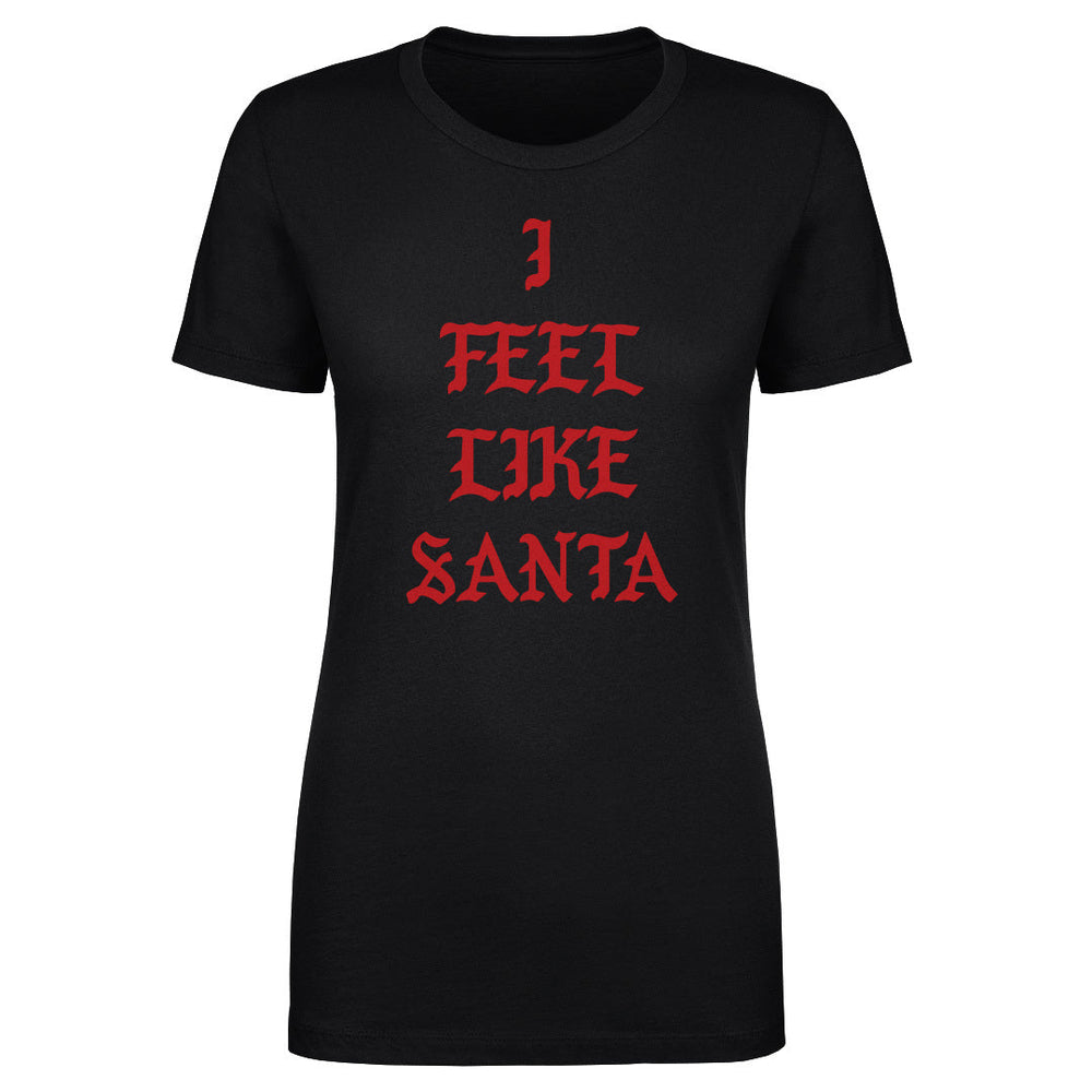 Christmas I Feel Like Santa WHT (ONLINE ORDER ONLY)
