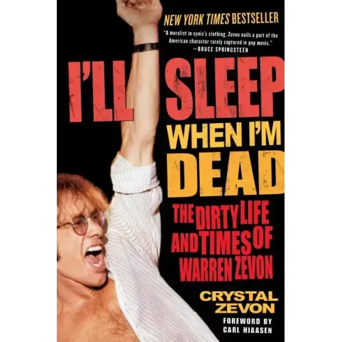 I'll Sleep When I'm Dead: The Dirty Life and Times of Warren Zevon - Paperback (ONLINE ORDER ONLY)