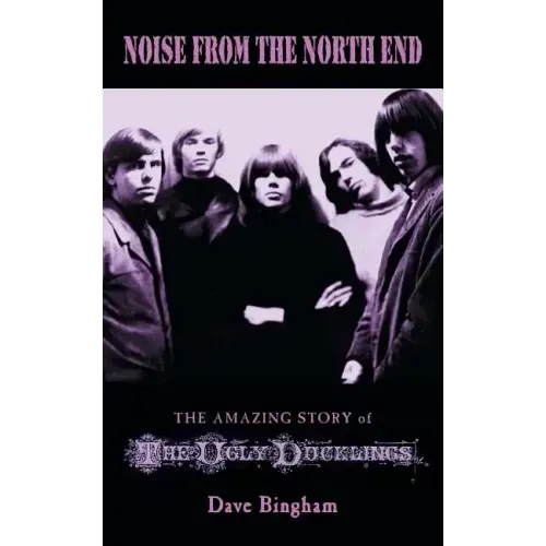 Noise from the North End: The Amazing Story of The Ugly Ducklings - Paperback (ONLINE ORDER ONLY)