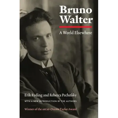 Bruno Walter: A World Elsewhere - Paperback (ONLINE ORDER ONLY)