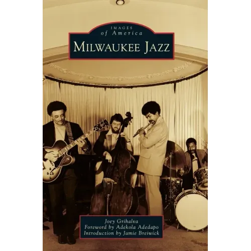 Milwaukee Jazz - Hardcover (ONLINE ORDER ONLY)