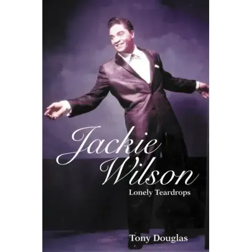 Jackie Wilson: Lonely Teardrops - Paperback (ONLINE ORDER ONLY)